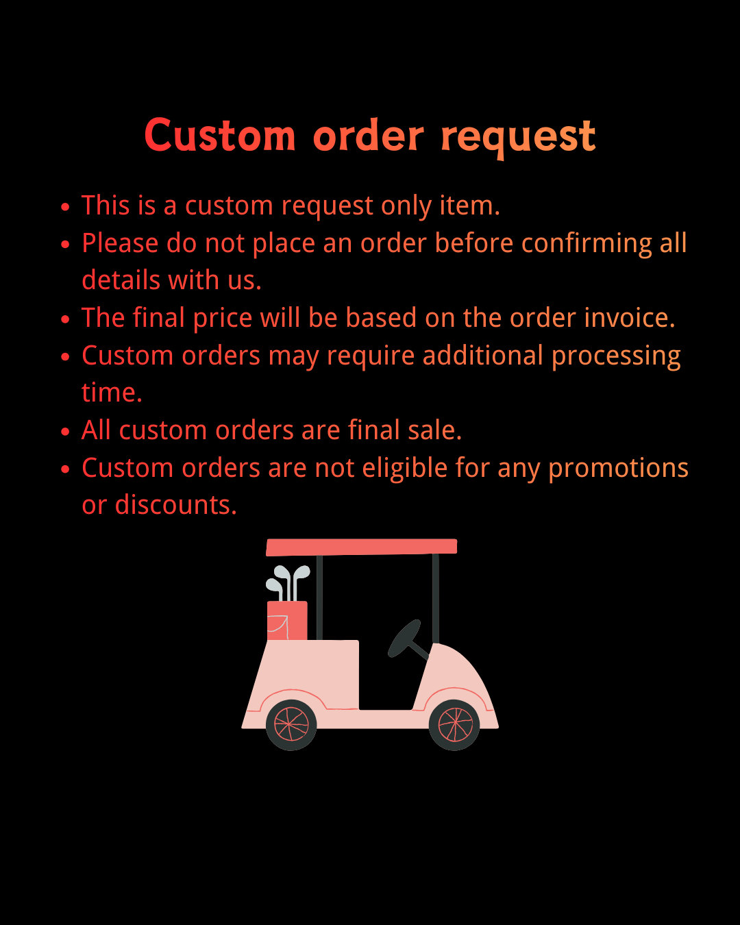CUSTOM ORDER REQUEST(PLEASE READ)